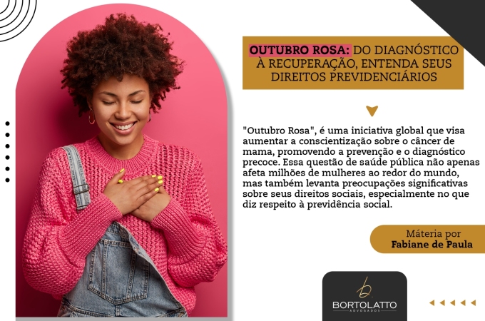 OUTUBRO ROSA: DO DIAGNÓSTICO À RECUPERAÇÃO, ENTENDA SEUS DIREITOS PREVIDENCIÁRIOS 