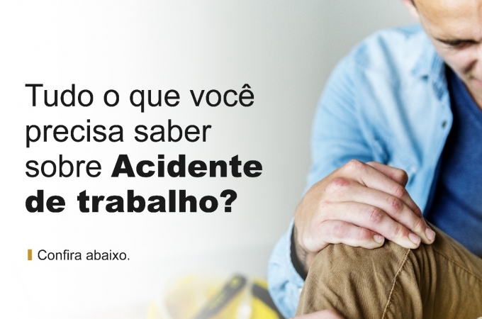 Tudo o que você precisa saber sobre acidente de trabalho